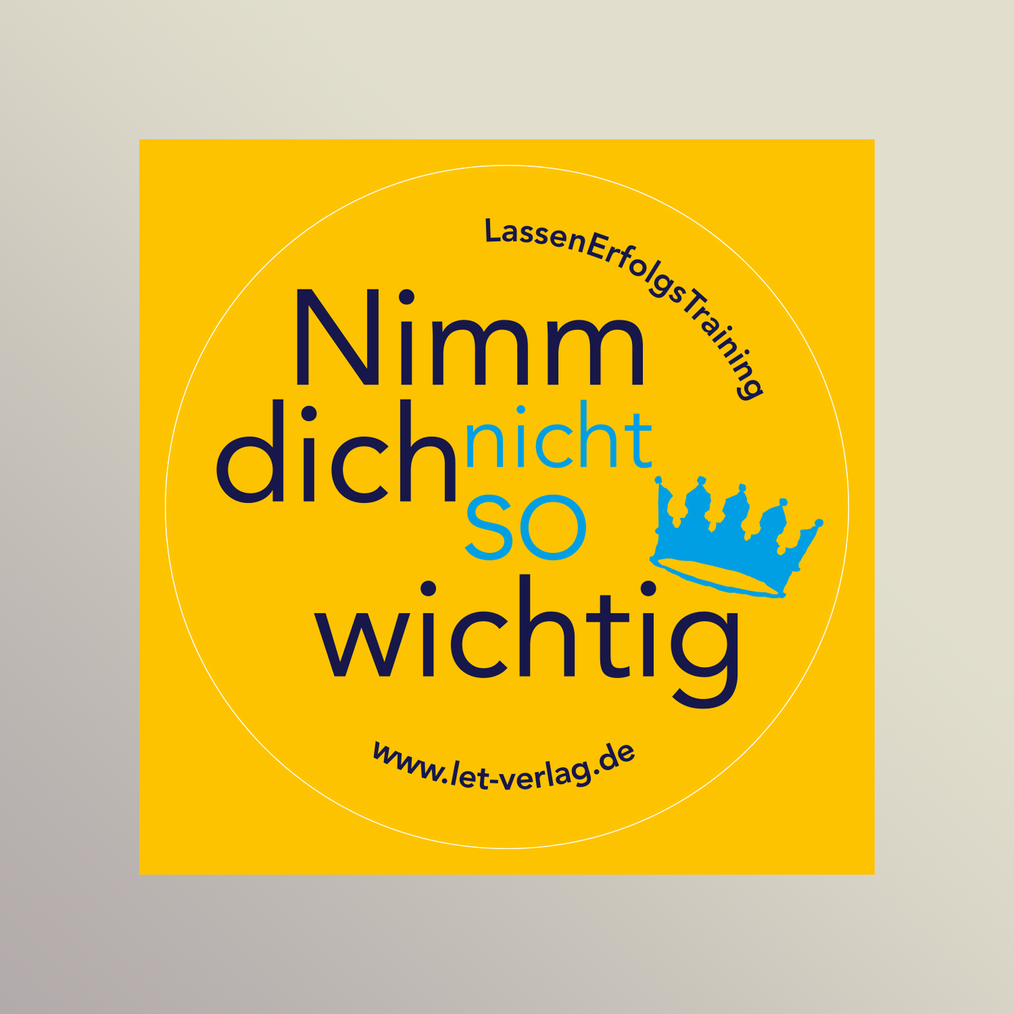 Aufkleber „Nimm dich nicht so wichtig“