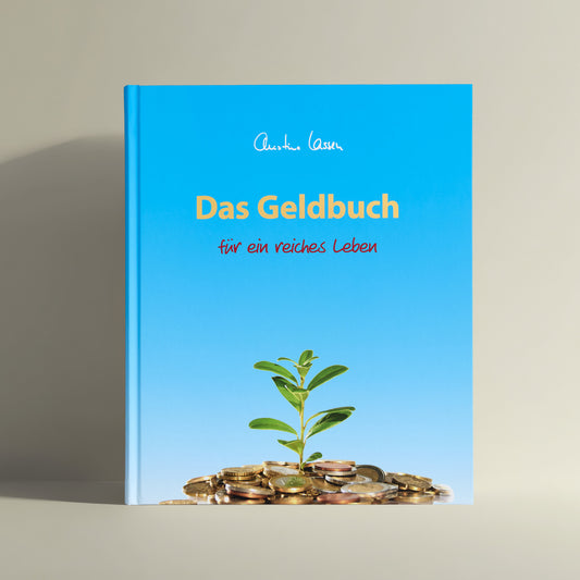 Das Geldbuch für ein reiches Leben