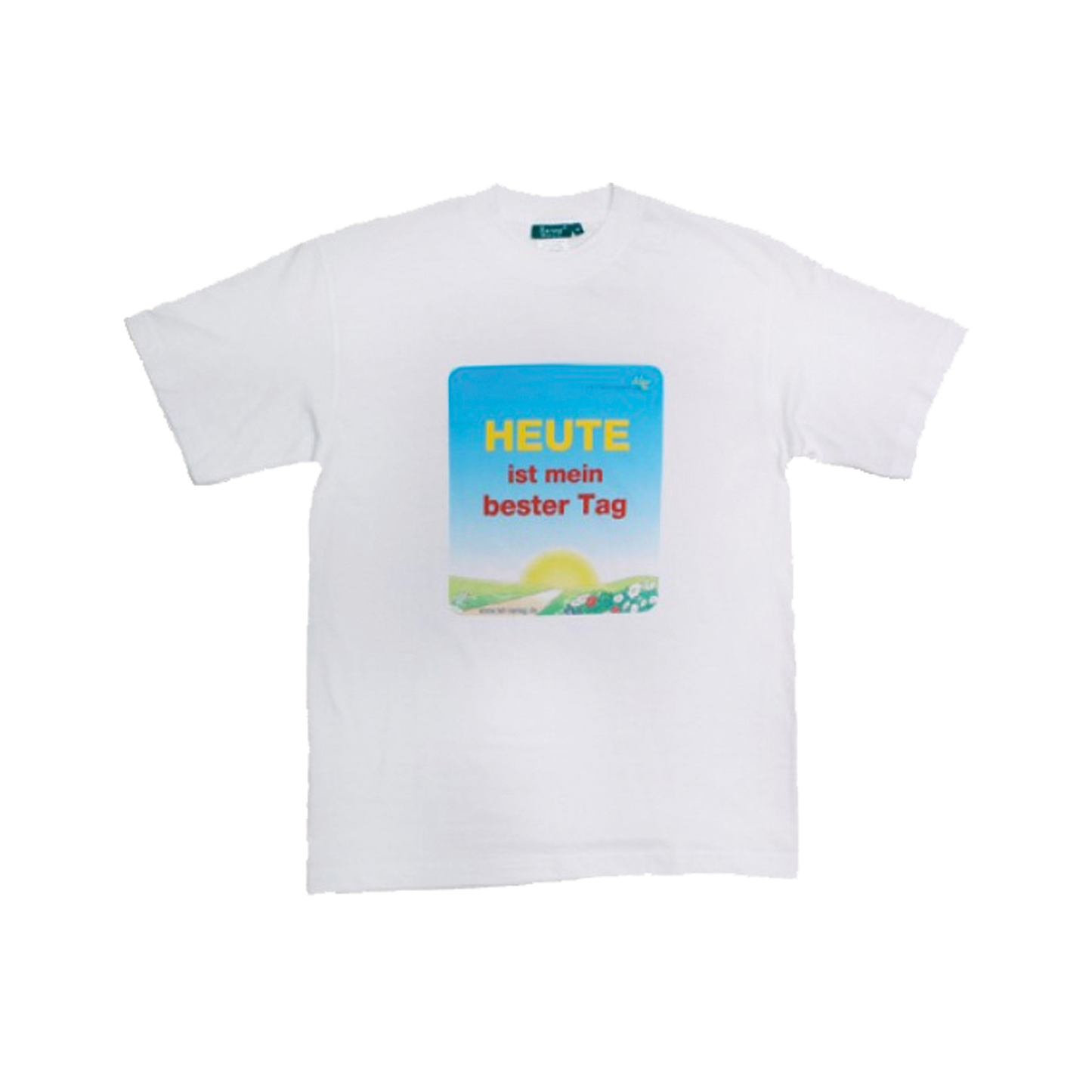 T-Shirt „HEUTE ist mein bester Tag“