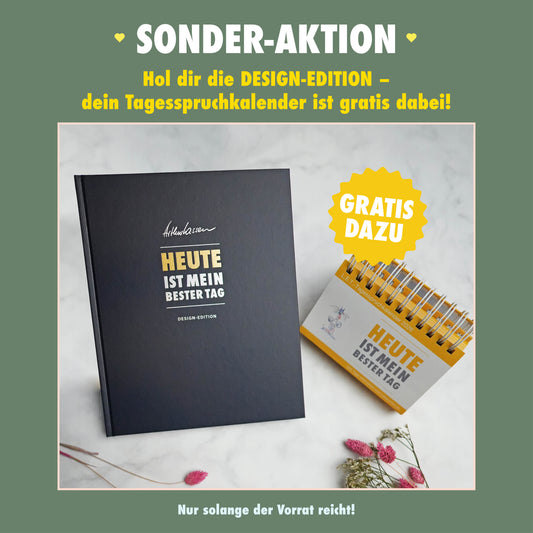 HEUTE ist mein bester Tag – Design-Edition