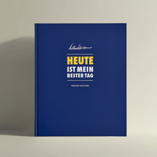HEUTE ist mein bester Tag – Design-Edition
