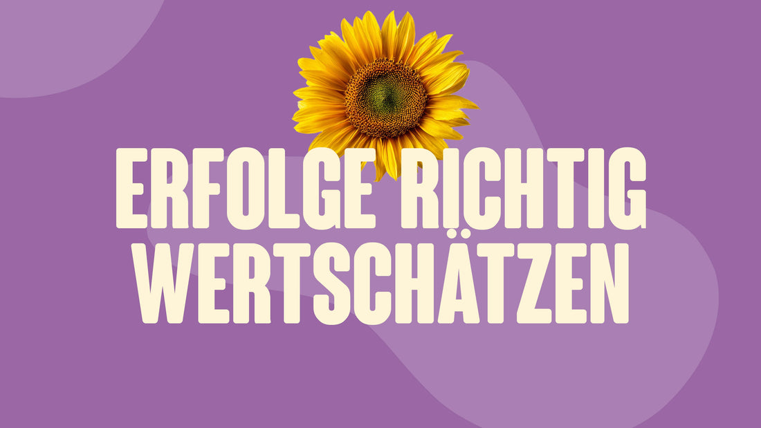 Erfolge richtig wertschätzen – Warum Dankbarkeit der Schlüssel zu weiterem Wachstum ist
