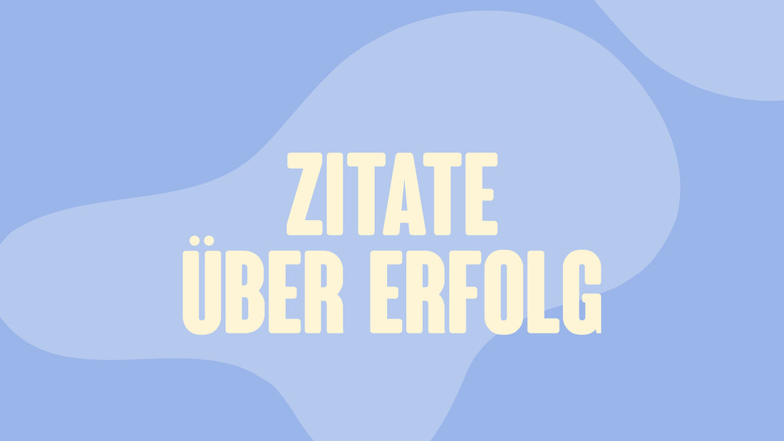 Berühmte Zitate über Erfolg – Worte, die bewegen und motivieren
