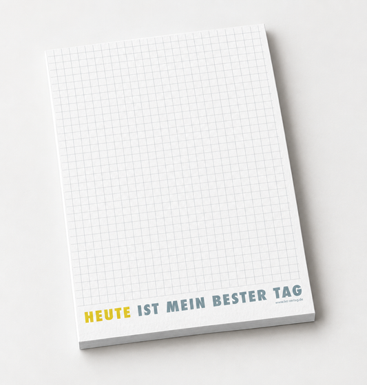A6-Notizblock HEUTE ist mein bester Tag